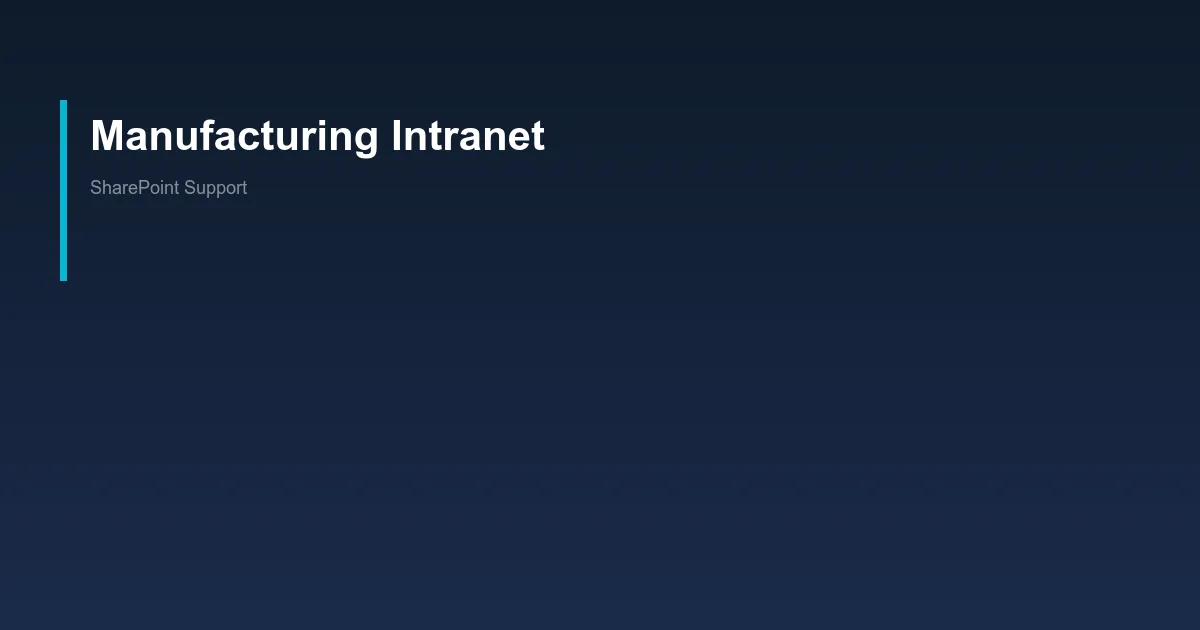 Global Manufacturer: 50K-User Intranet - Manufacturing case study by SharePoint Support