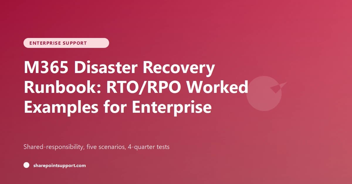 M365 Disaster Recovery: RTO/RPO Runbook - Enterprise Support guide by SharePoint Support