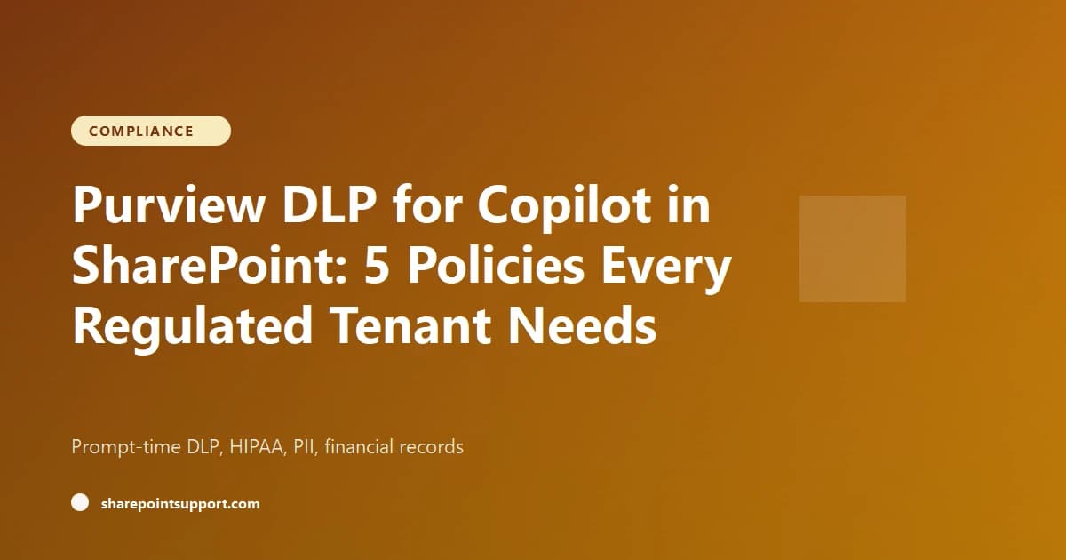 Purview DLP for Copilot: 5 SharePoint Policies - Compliance guide by SharePoint Support