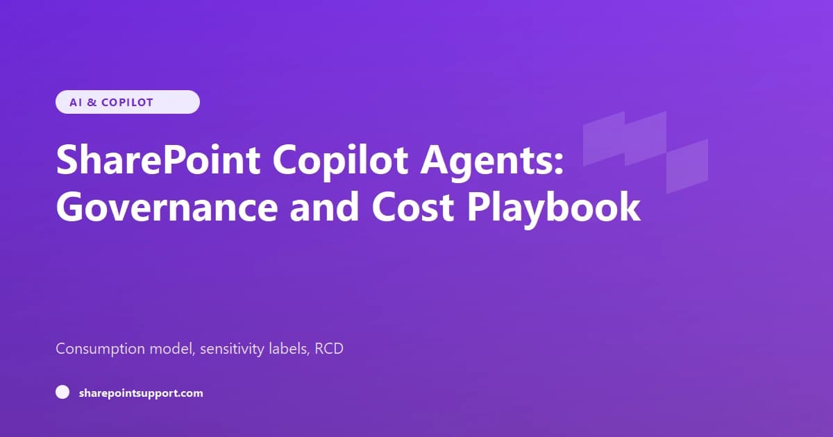 SharePoint Copilot Agents: Governance and Cost Playbook 2026 - AI & Copilot guide by SharePoint Support