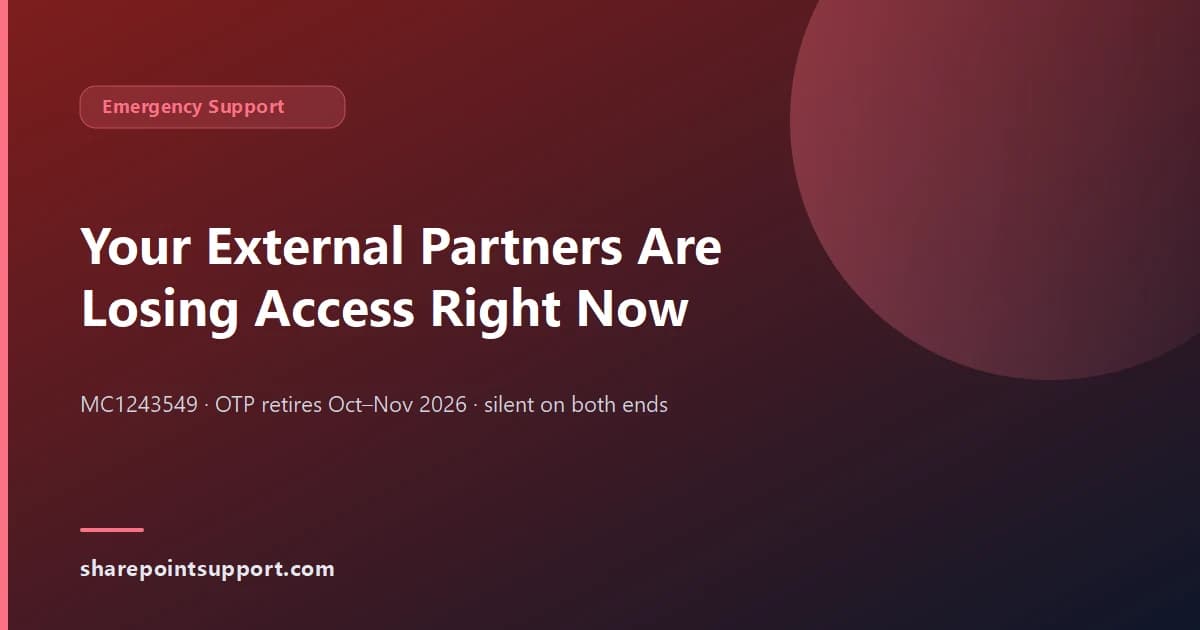 Your External Partners Are Losing Access Right Now, and Nobody Is Telling You - Emergency Support guide by SharePoint Support