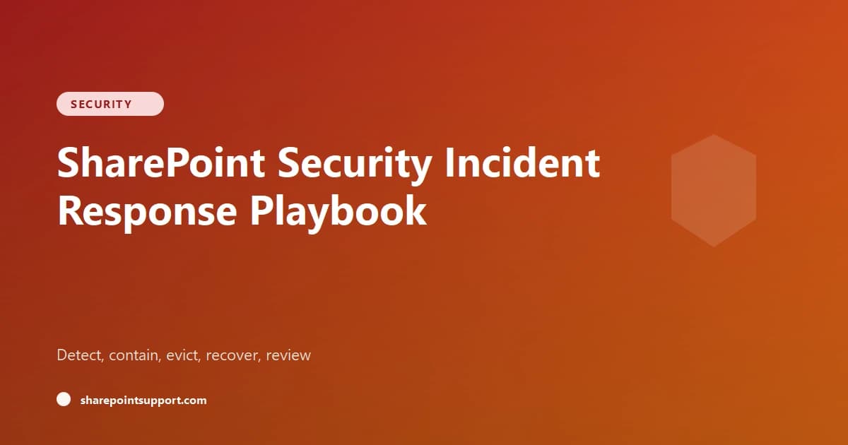 SharePoint Security Incident Response Playbook for 2026 - Security guide by SharePoint Support