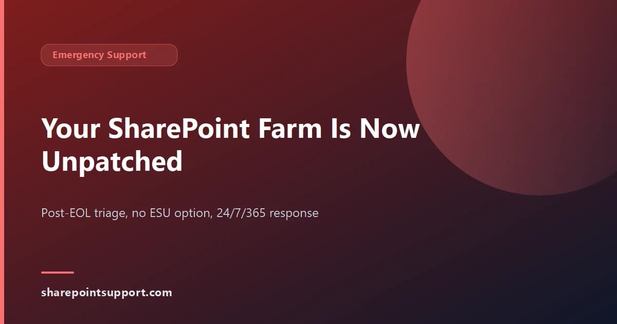 Your SharePoint Farm Is Now Unpatched: The Emergency Support Playbook - Emergency Support guide by SharePoint Support