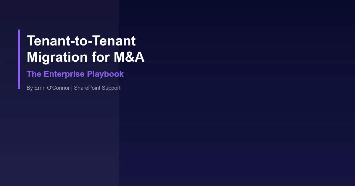 SharePoint Tenant-to-Tenant Migration for M&A: The... - Migration guide by SharePoint Support