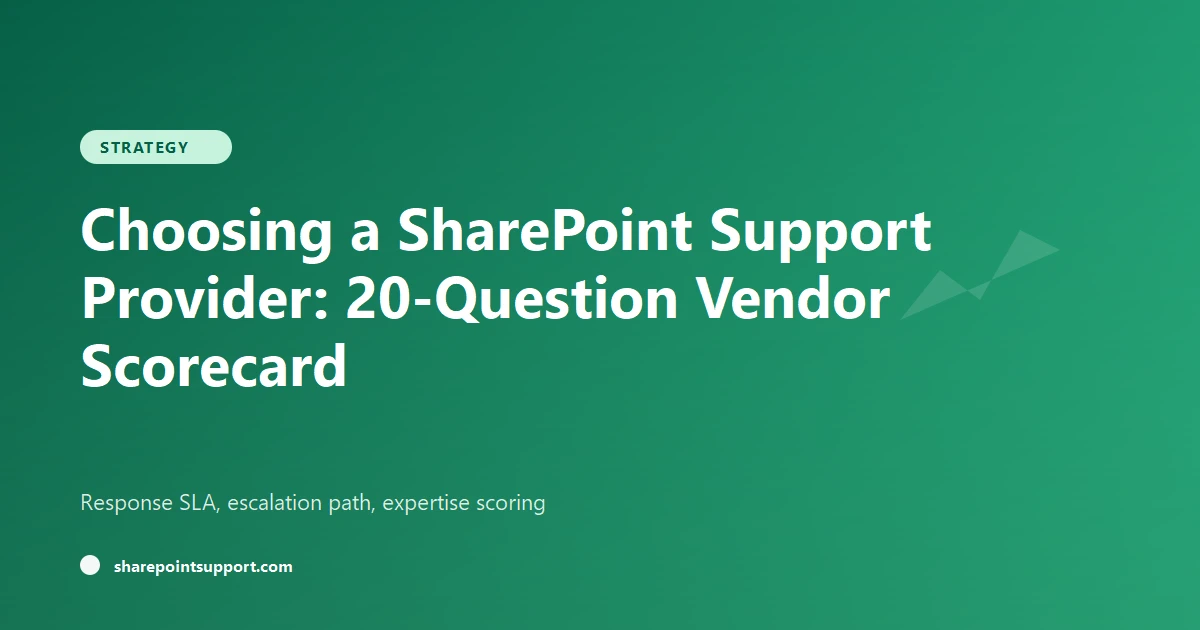 Choosing a SharePoint Support Provider: 20-Question Vendor Scorecard