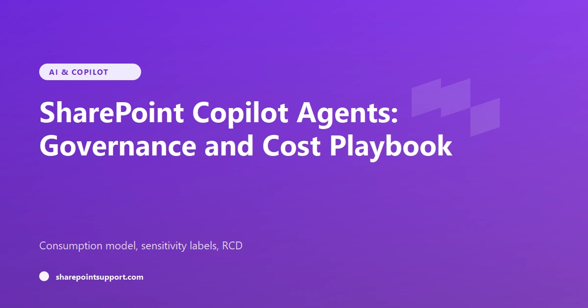 SharePoint Copilot Agents: Governance and Cost Playbook 2026
