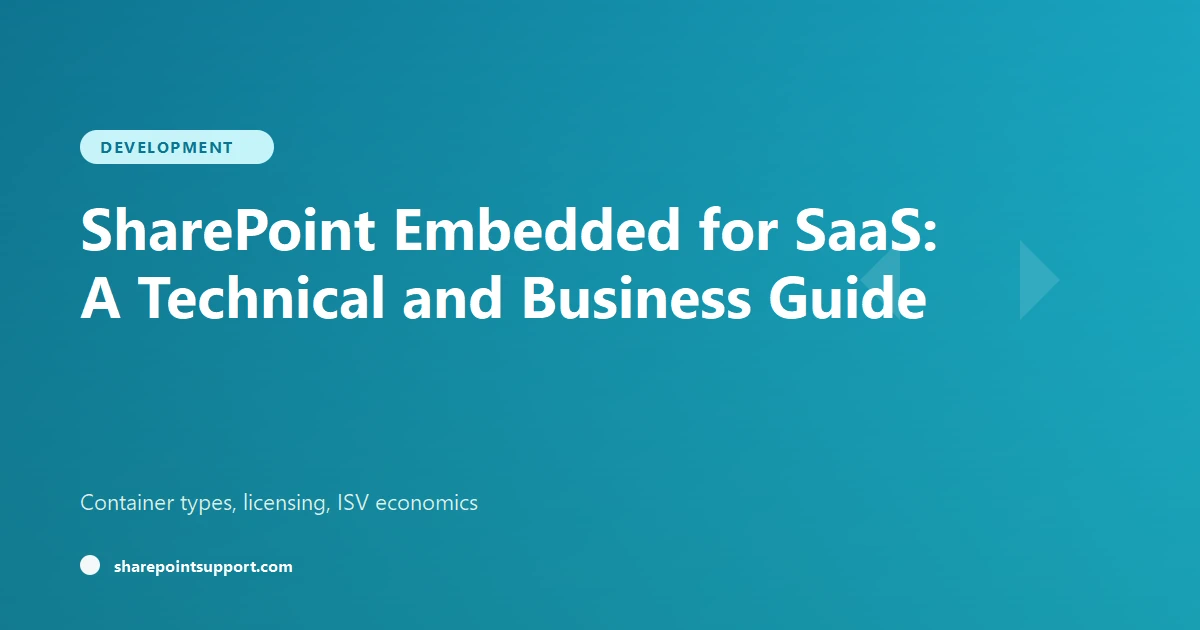 SharePoint Embedded for SaaS: A Technical and Business Guide for 2026